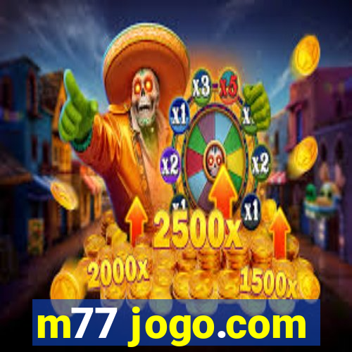 m77 jogo.com
